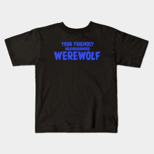 WEREWOLF #2  (YOUR FRIENDLY NEIGHBOURHOOD) Kids T-Shirt